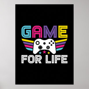 Game For Life - Funny Video Gamer, Gaming Humour Poster