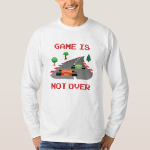 Game is not over Pixelated Video Game T-Shirt