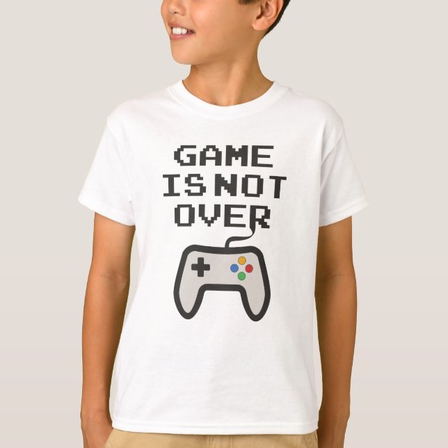 Game is not over T-Shirt (Front)