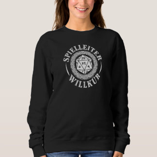 Game Ladder Willkür Sayings Role Play Sweatshirt