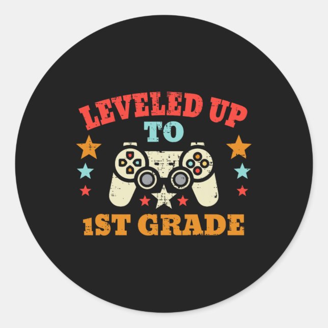 Game Levelled Up To 1st Grade First Day Of School  Classic Round Sticker (Front)