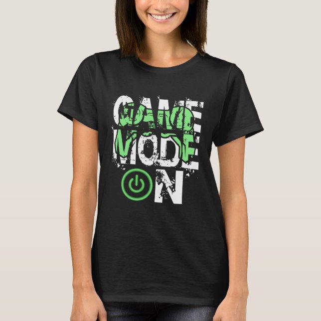 Game Mode ON Cool Gritty Style Video Gamer Novelty T-Shirt (Front)