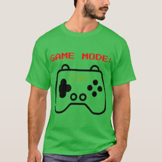 Game Mode On Funny Gamer Design funny T-Shirt