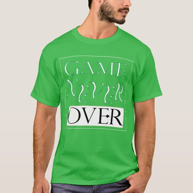 Game Never Over vintage T-Shirt (Front)