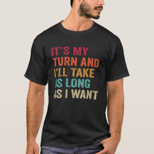 Game Night Board Games Gaming It s My Turn Gaming T-Shirt