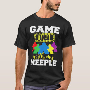 Game Night With My Meeple - Tabletop Game Board Ga T-Shirt