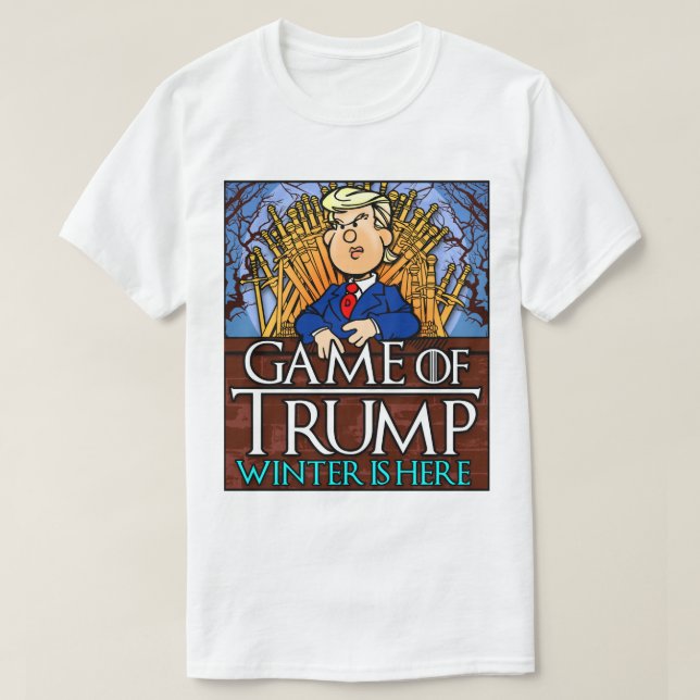 Game of Trump Winter is Here T-Shirt (Design Front)