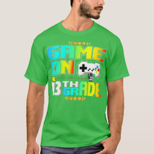 Game On 13th Grade Gaming Video Back To School Bo T-Shirt
