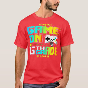 Game On 15th Grade Gaming Video  Back To School Bo T-Shirt