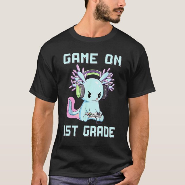 Game On 1st Grade Axolotl Video Gamer Back To Scho T-Shirt (Front)