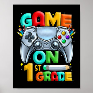 Game On 1st Grade Back To School 1st Grade Level U Poster