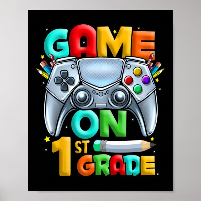 Game On 1st Grade Back To School 1st Grade Level U Poster (Front)