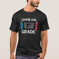 Game On 1st Grade Back To School Funny Gamer