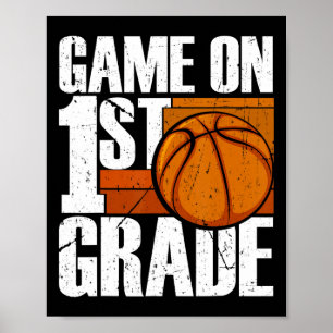 Game On 1st Grade Basketball Back To School First Poster