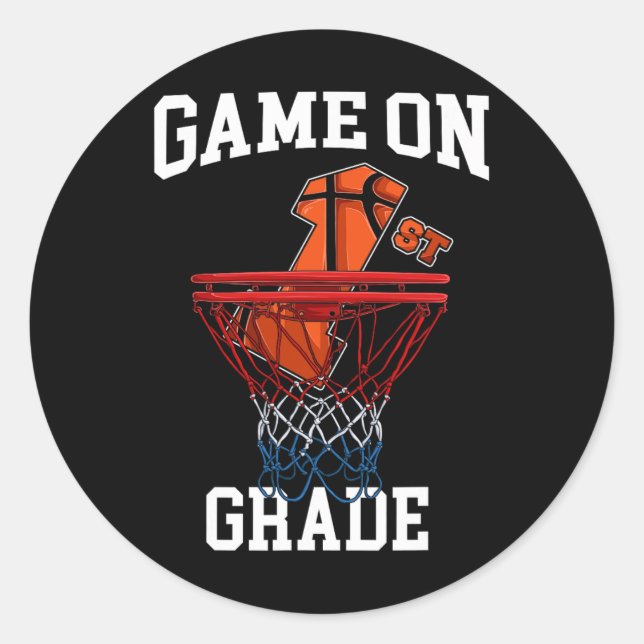 Game On 1st Grade Basketball Back To School Studen Classic Round Sticker (Front)