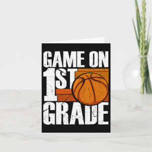 Game On 1st Grade Bysketbyll Byck To School First Card