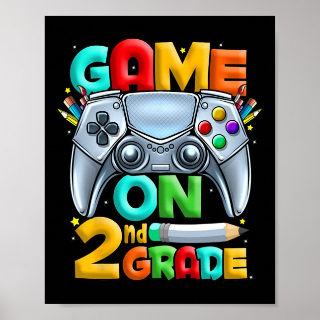 Game On 2nd Grade Back To School 2nd Grade Level U Poster (Front)