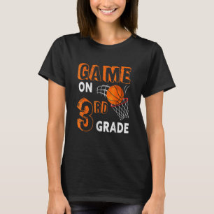 Game On 3rd Grade Basketball Back To School Funny  T-Shirt