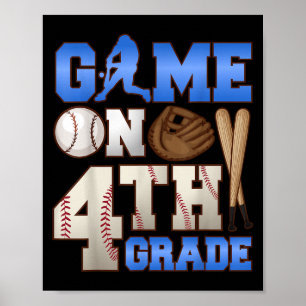 Game On 4th Grade Baseball Player Humor First Day  Poster