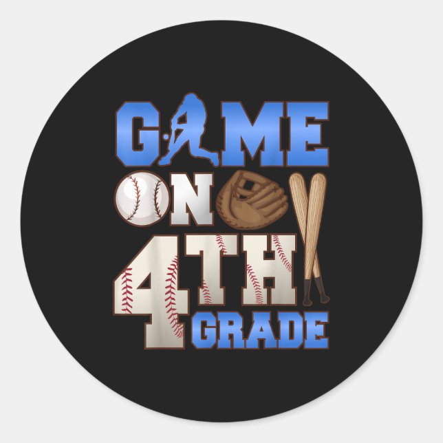 Game On 4th Grade Baseball Player Humour First Day Classic Round Sticker (Front)