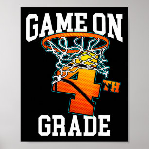 Game On 4th Grade Bysketbyll Byck To School Studen Poster
