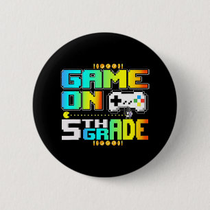 Game On 5th Grade Gaming Video Gamer Back To Schoo 6 Cm Round Badge
