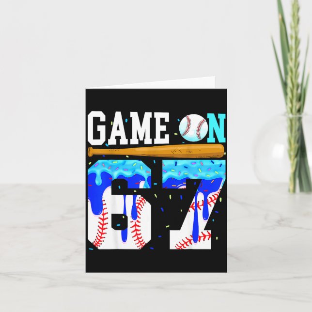 Game On 67 Baseball Drip Six Seven Meme 6 7 Birthd Card (Front)