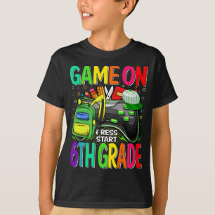 Game On 6th Grade First Day Gamer Back to School  T-Shirt