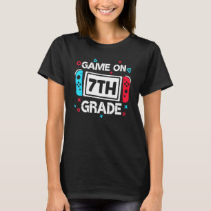 Game On 7th Grade Gamer Teacher Student Back To S T-Shirt