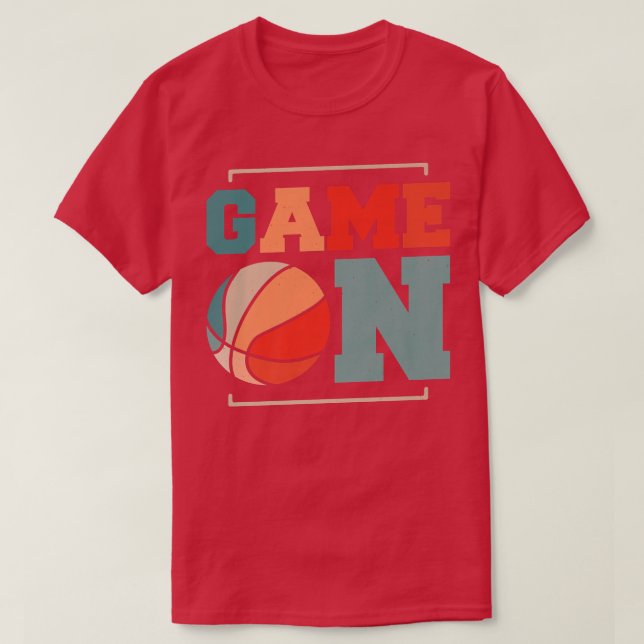 Game On Basketball Game Day Motivation T-Shirt (Design Front)