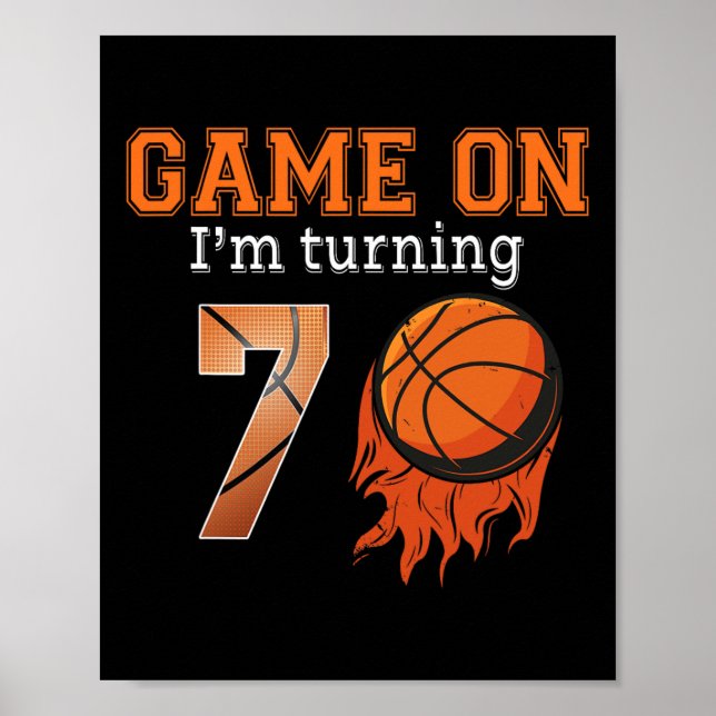 Game-On I'm Turning 7 Basketball 7th Birthday  Boy Poster (Front)