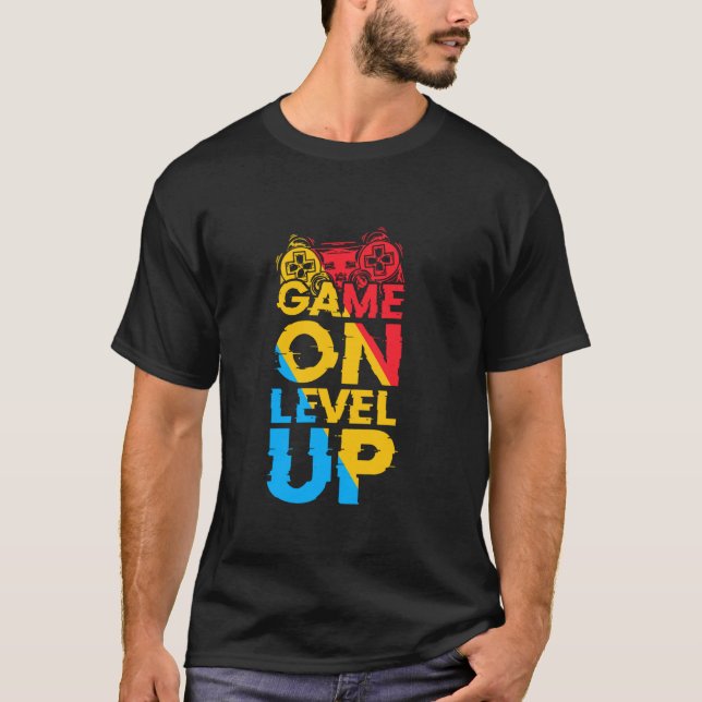 GAME ON LEVEL UP Gamer T-Shirt (Front)
