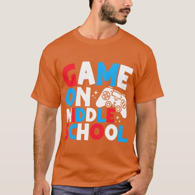 Game On Middle School Grade Funny Birthday Gaming  T-Shirt (Front)