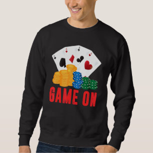 Game On Poker Dealer Casino Dealer Men Women Sweatshirt