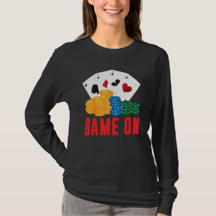Game On Poker Dealer Casino Dealer Men Women T-Shirt