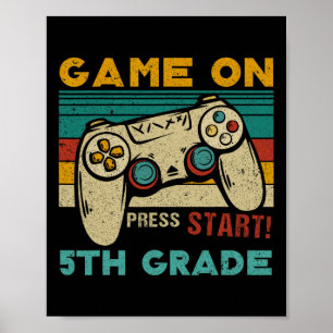 Game On Press Start 5th Grade Gamer Back To School Poster