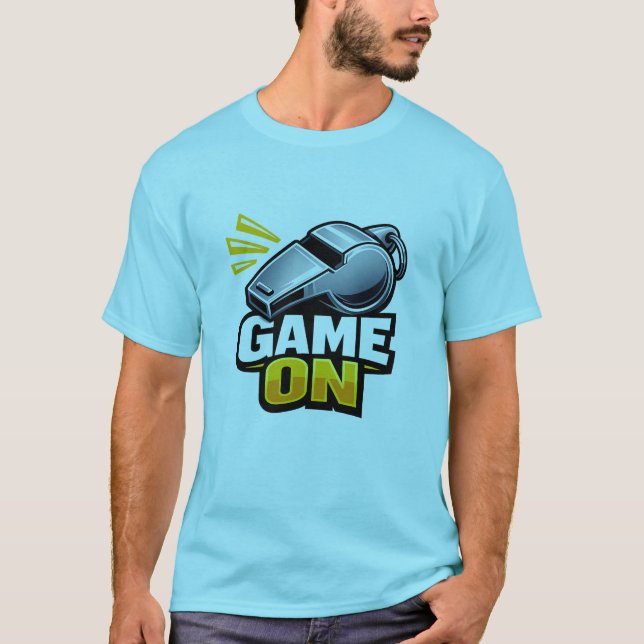 Game On Referee Whistle T-Shirt (Front)