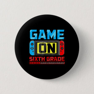 Game On Sixth Grade Gamer Back To School First Day 6 Cm Round Badge