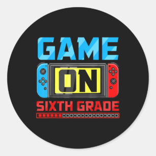 Game On Sixth Grade Gamer Back To School First Day Classic Round Sticker