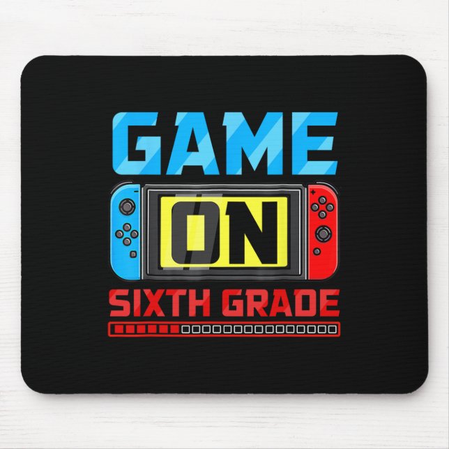 Game On Sixth Grade Gamer Back To School First Day Mouse Mat (Front)