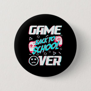 Game Over Back To School First Day Of School Teach 6 Cm Round Badge