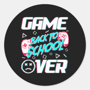 Game Over Back To School First Day Of School Teach Classic Round Sticker