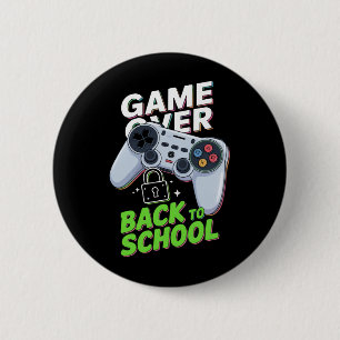 Game Over Back To School Funny First Day School 6 Cm Round Badge
