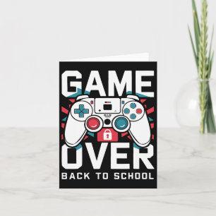 Game Over Back To School Shirt First Day Of School Card
