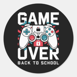 Game Over Back To School Shirt First Day Of School Classic Round Sticker