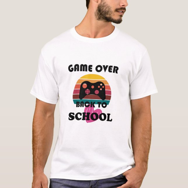 GAME OVER BACK TO SCHOOL T-Shirt (Front)