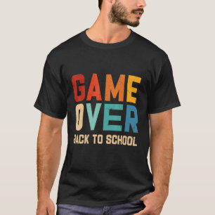 Game Over Back To School Teacher And Student T-Shirt