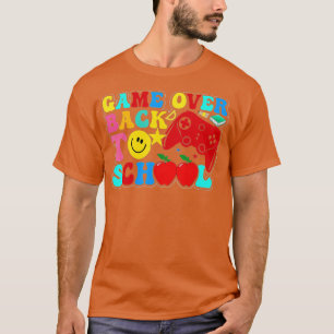 Game Over Back to School Teacher or Student (1) T-Shirt