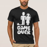 Game over Bride Groom Wedding T-Shirt<br><div class="desc">Funny for a bride,  groom,  wife,  or husband to be,  future wife,  future husband,  and anyone engaged to be married. Makes perfect to wear for a bachelorette party,  bridal shower,  bachelor party,  wedding announcement,  wedding party,  and engagement party. Funny wedding pun gag gifts.</div>