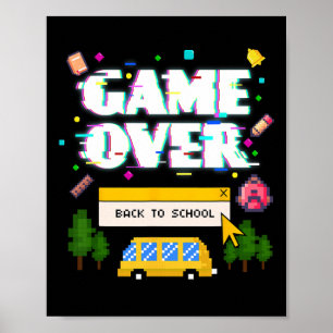 Game Over Ck To School Funny Retro Gamer Teacher S Poster